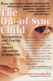 Out-of-Synch Child: Recognizing & Coping With SI Dysfunction