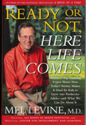 Ready or Not, Here Life Comes