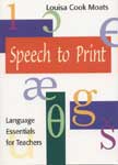 Speech to Print: Language Essentials for Teachers